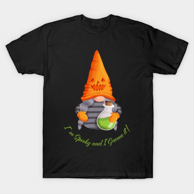 Gnome with Potion - I' m Spooky and I Gnome it! T-Shirt by Kylie Paul